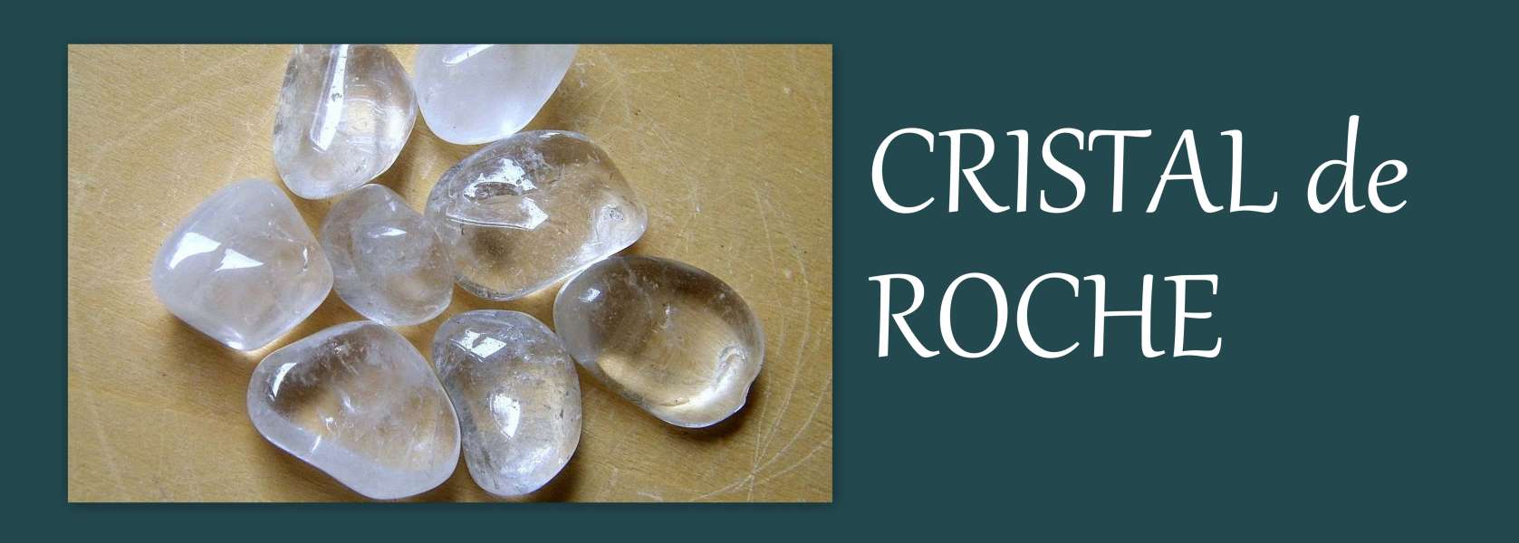 pierre naturelle cristal de roche