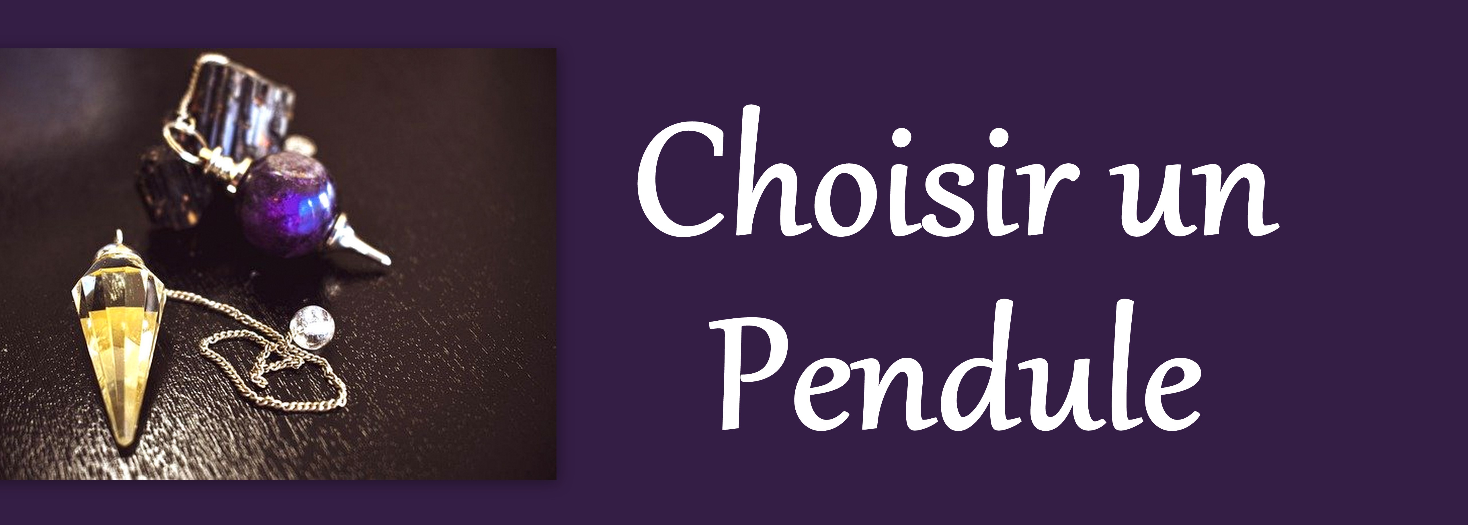 Choisir un pendule de radiesthésie