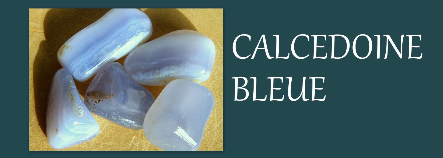 pierre naturelle calcedoine bleue